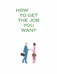 How To Get The Job You Want